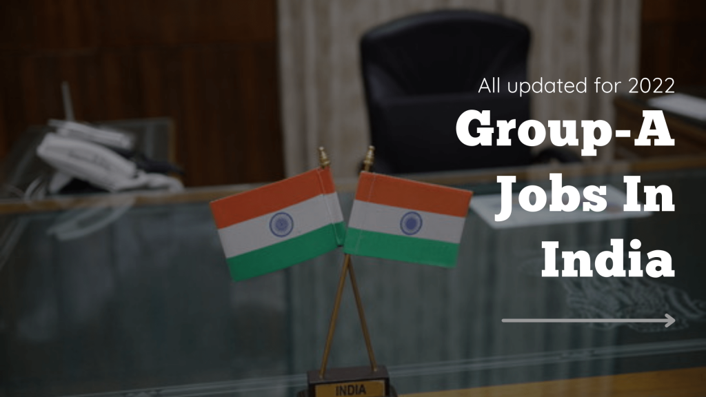 Group A jobs in India